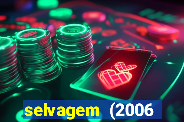 selvagem (2006 filme completo dublado